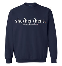 Load image into Gallery viewer, She/Her/Hers Plain - Crewneck