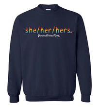 Load image into Gallery viewer, She/Her/Hers Pride - Crewneck