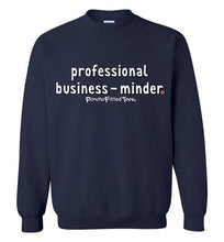 Load image into Gallery viewer, Professional Business-Minder - Crewneck