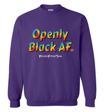 Load image into Gallery viewer, Openly Black AF Pride - Crewneck