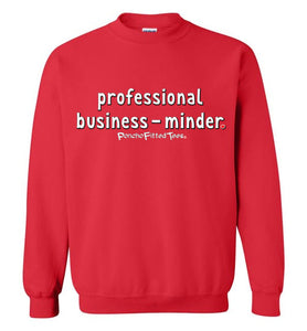 Professional Business-Minder - Crewneck