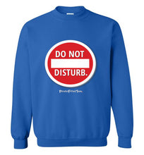 Load image into Gallery viewer, Do Not Disturb - Crewneck