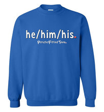 Load image into Gallery viewer, He/Him/His Plain - Crewneck