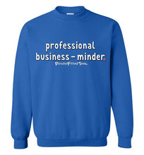 Load image into Gallery viewer, Professional Business-Minder - Crewneck