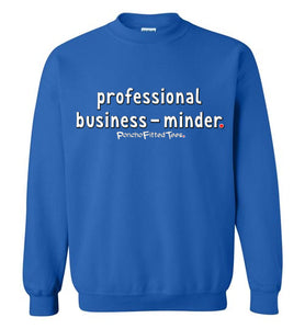 Professional Business-Minder - Crewneck