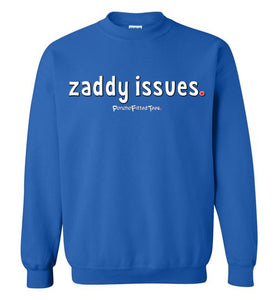 Zaddy Issues - Crewneck