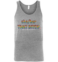 Load image into Gallery viewer, She/Her/That Bitch Pride - Unisex Tank