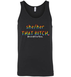 She/Her/That Bitch Pride - Unisex Tank