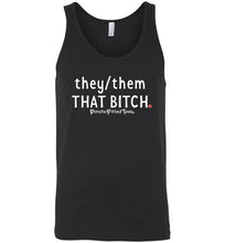 Load image into Gallery viewer, They/Them/That Bitch - Unisex Tank