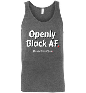 Openly Black AF - Unisex Tank