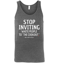 Load image into Gallery viewer, Stop Inviting! - Unisex Tank