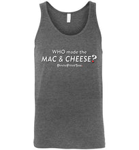 Load image into Gallery viewer, Who Made the Mac? - Unisex Tank