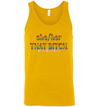 Load image into Gallery viewer, She/Her/That Bitch Pride - Unisex Tank