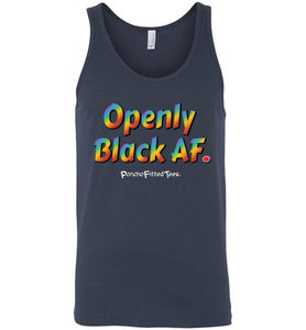 Openly Black AF Pride - Unisex Tank