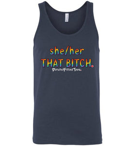 She/Her/That Bitch Pride - Unisex Tank