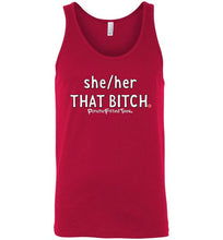 Load image into Gallery viewer, She/Her/That Bitch - Unisex Tank