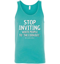 Load image into Gallery viewer, Stop Inviting! - Unisex Tank