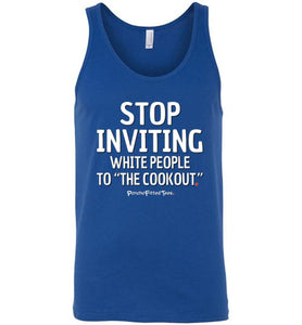 Stop Inviting! - Unisex Tank