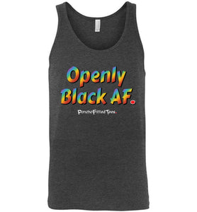 Openly Black AF Pride - Unisex Tank