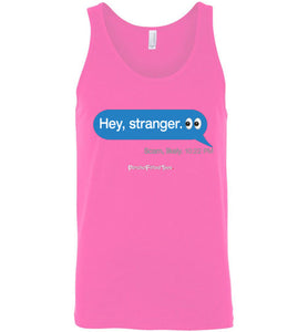 Hey, Stranger; Scam - Unisex Tank