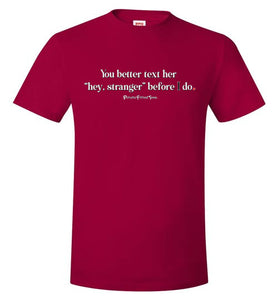 Better Text Her - Unisex Tee