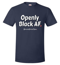 Load image into Gallery viewer, Openly Black AF - Unisex Tee