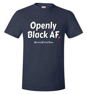 Openly Black AF - Unisex Tee