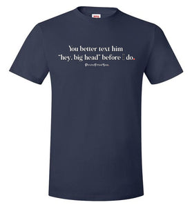 Better Text Him - Unisex Tee