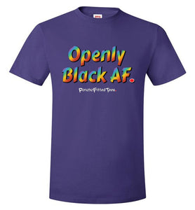 Openly Black AF Pride - Unisex Tee