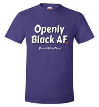 Load image into Gallery viewer, Openly Black AF - Unisex Tee