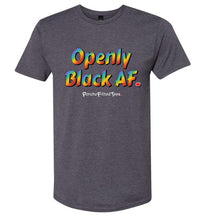 Load image into Gallery viewer, Openly Black AF Pride - Unisex Tee