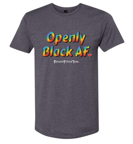 Openly Black AF Pride - Unisex Tee