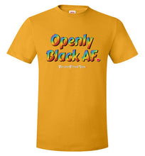 Load image into Gallery viewer, Openly Black AF Pride - Unisex Tee