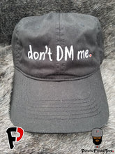 Load image into Gallery viewer, Don&#39;t DM Me - Dad Hat