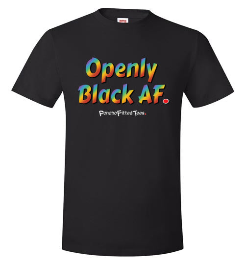 Openly Black AF Pride - Unisex Tee