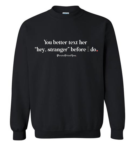 Better Text Her - Crewneck