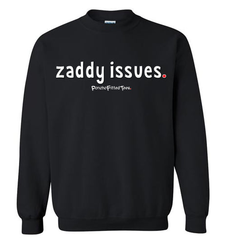 Zaddy Issues - Crewneck