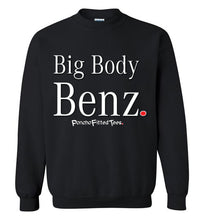 Load image into Gallery viewer, Big Body Benz - Crewneck