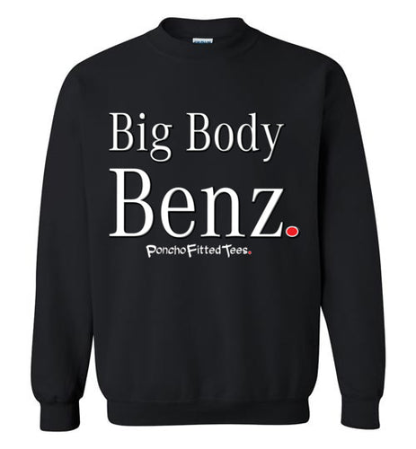 Big Body Benz - Crewneck