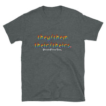 Load image into Gallery viewer, They/Them/Their/Theirs Pride - Unisex Tee