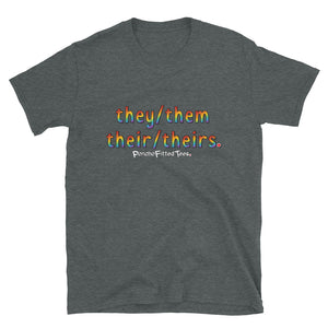 They/Them/Their/Theirs Pride - Unisex Tee