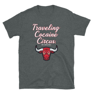 Traveling Cocaine Circus - Unisex Tee