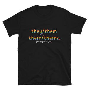 They/Them/Their/Theirs Pride - Unisex Tee