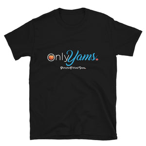 Only Yams - Unisex Tee