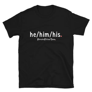 He/Him/His Plain - Unisex Tee