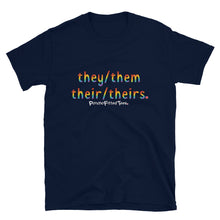 Load image into Gallery viewer, They/Them/Their/Theirs Pride - Unisex Tee