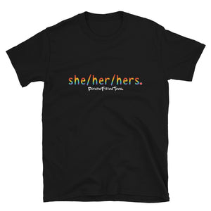 She/Her/Hers Pride - Unisex Tee